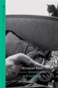 Kniha: Američané jedí kaktusy (Miroslav Pech). Protimluv, 2017 Kniha: Američané jedí kaktusy (Miroslav Pech). Protimluv, 2017