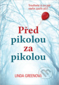 Kniha: Před pikolou za pikolou (Linda Green). Bookmedia, 2017 Kniha: Před pikolou za pikolou (Linda Green). Bookmedia, 2017