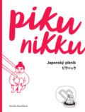 Kniha: Pikunikku (Monika Baudišová). Labyrint, 2017 Kniha: Pikunikku (Monika Baudišová). Labyrint, 2017