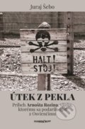 Kniha: Útek z pekla (Juraj Šebo), 2017 Kniha: Útek z pekla (Juraj Šebo), 2017