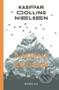 Kniha: Mount Kodaň (Kaspar Colling Nielsen). Kniha Zlín, 2018 Kniha: Mount Kodaň (Kaspar Colling Nielsen). Kniha Zlín, 2018