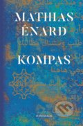 Kniha: Kompas (Mathias Énard). Kniha Zlín, 2019 Kniha: Kompas (Mathias Énard). Kniha Zlín, 2019