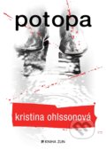 Kniha: Potopa (Kristina Ohlsson). Kniha Zlín, 2018 Kniha: Potopa (Kristina Ohlsson). Kniha Zlín, 2018