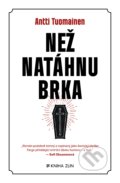 Kniha: Než natáhnu brka (Antti Tuomainen). Kniha Zlín, 2018 Kniha: Než natáhnu brka (Antti Tuomainen). Kniha Zlín, 2018
