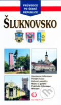 Kniha: Šluknovsko (Milan Holenda a Taťána Březinová). Olympia, 2005 Kniha: Šluknovsko (Milan Holenda a Taťána Březinová). Olympia, 2005