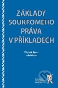 Základy soukromého práva v příkladech - Zbyněk Švarc, Aleš Čeněk, 2017