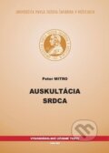 Kniha: Auskultácia srdca (Peter Mitro). Univerzita Pavla Jozefa Šafárika v Košiciach, 2009 Kniha: Auskultácia srdca (Peter Mitro). Univerzita Pavla Jozefa Šafárika v Košiciach, 2009