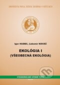 Kniha: Ekológia I. (Igor Hudec a Ľubomír Kováč). Univerzita Pavla Jozefa Šafárika v Košiciach, 2011 Kniha: Ekológia I. (Igor Hudec a Ľubomír Kováč). Univerzita Pavla Jozefa Šafárika v Košiciach, 2011