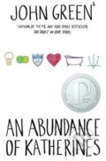 Kniha: An Abundance of Katherines (John Green). Penguin Books, 2008 Kniha: An Abundance of Katherines (John Green). Penguin Books, 2008