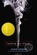 Kniha: Looking for Alaska (John Green). Penguin Books, 2007 Kniha: Looking for Alaska (John Green). Penguin Books, 2007