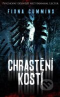 Kniha: Chrastění kostí (Fiona Cummins). Baronet, 2018 Kniha: Chrastění kostí (Fiona Cummins). Baronet, 2018