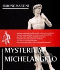 Mysterium Michelangelo - Martini Simone, f.r.z., 2015