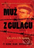 Kniha: Muž z gulagu (Jolana Lacková), 2017 Kniha: Muž z gulagu (Jolana Lacková), 2017