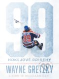 Kniha: 99: Hokejové príbehy (Kirstie McLellan Day a Wayne Gretzky). CPRESS, 2017 Kniha: 99: Hokejové príbehy (Kirstie McLellan Day a Wayne Gretzky). CPRESS, 2017