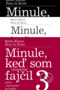 Kniha: Minule, keď som (výnimočne) fajčil 1+2+3 (Pero Le Kvet a Remi Kloos). Miloš Prekop - AND, 2017 Kniha: Minule, keď som (výnimočne) fajčil 1+2+3 (Pero Le Kvet a Remi Kloos). Miloš Prekop - AND, 2017