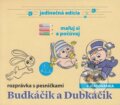 Audiokniha: Budkáčik a Dubkáčik (Stanislav Dančiak ml.). A.L.I., 2017 Audiokniha: Budkáčik a Dubkáčik (Stanislav Dančiak ml.). A.L.I., 2017