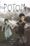 Kniha: Potom (Morris Gleitzman), 2017 Kniha: Potom (Morris Gleitzman), 2017