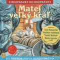 Audiokniha: Matej veľký kráľ a iné (A.L.I.). A.L.I., 2003 Audiokniha: Matej veľký kráľ a iné (A.L.I.). A.L.I., 2003