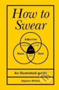 How to Swear - Stephen Wildish, Ebury, 2017