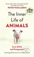 Kniha: The Inner Life of Animals (Peter Wohlleben). Vintage, 2017 Kniha: The Inner Life of Animals (Peter Wohlleben). Vintage, 2017