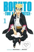 Kniha: Boruto: Two Blue Vortex, Vol. 1 (Masashi Kishimoto). Viz Media, 2025 Kniha: Boruto: Two Blue Vortex, Vol. 1 (Masashi Kishimoto). Viz Media, 2025