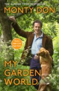 Kniha: My Garden World (Monty Don). Two Roads, 2021 Kniha: My Garden World (Monty Don). Two Roads, 2021