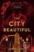 Kniha: The City Beautiful (Aden Polydoros). Inkyard, 2021 Kniha: The City Beautiful (Aden Polydoros). Inkyard, 2021