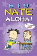 Kniha: Big Nate: Aloha! (Lincoln Peirce). Andrews McMeel, 2021 Kniha: Big Nate: Aloha! (Lincoln Peirce). Andrews McMeel, 2021