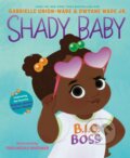 Kniha: Shady Baby (Dwyane Wade a Gabrielle Union). HarperCollins, 2021 Kniha: Shady Baby (Dwyane Wade a Gabrielle Union). HarperCollins, 2021