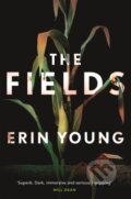 Kniha: The Fields (Erin Young). Hodder and Stoughton, 2022 Kniha: The Fields (Erin Young). Hodder and Stoughton, 2022