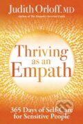 Kniha: Thriving as an Empath (Judith Orloff). Sounds True, 2022 Kniha: Thriving as an Empath (Judith Orloff). Sounds True, 2022