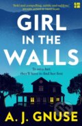 Kniha: Girl in the Walls (A.J. Gnuse). Fourth Estate, 2022 Kniha: Girl in the Walls (A.J. Gnuse). Fourth Estate, 2022