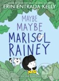 Kniha: Maybe Maybe Marisol Rainey (Erin Entrada Kelly). Greenwillow Books, 2022 Kniha: Maybe Maybe Marisol Rainey (Erin Entrada Kelly). Greenwillow Books, 2022