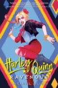 Kniha: Harley Quinn: Ravenous (Rachael Allen). , 2023 Kniha: Harley Quinn: Ravenous (Rachael Allen). , 2023