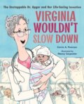 Kniha: Virginia Wouldn't Slow Down! (Carrie A. Pearson). WW Norton & Co, 2023 Kniha: Virginia Wouldn't Slow Down! (Carrie A. Pearson). WW Norton & Co, 2023