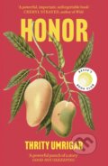 Kniha: Honor (Thrity Umrigar). Swift Press, 2023 Kniha: Honor (Thrity Umrigar). Swift Press, 2023