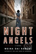 Kniha: Night Angels (Weina Dai Randel). Lake Union Publishing, 2023 Kniha: Night Angels (Weina Dai Randel). Lake Union Publishing, 2023
