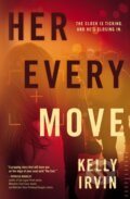 Kniha: Her Every Move (Kelly Irvin). Thomas Nelson Publishers, 2021 Kniha: Her Every Move (Kelly Irvin). Thomas Nelson Publishers, 2021