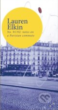 Kniha: No. 91/92: notes on a Parisian commute (Lauren Elkin). , 2021 Kniha: No. 91/92: notes on a Parisian commute (Lauren Elkin). , 2021
