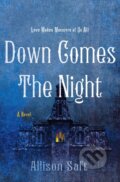 Kniha: Down Comes the Night (Allison Saft). Wednesday Books, 2021 Kniha: Down Comes the Night (Allison Saft). Wednesday Books, 2021