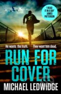 Kniha: Run For Cover (Michael Ledwidge). Headline Book, 2021 Kniha: Run For Cover (Michael Ledwidge). Headline Book, 2021