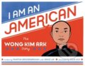 Kniha: I Am an American (Grace Lin a Martha Brockenbrough). , 2021 Kniha: I Am an American (Grace Lin a Martha Brockenbrough). , 2021