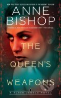 Kniha: The Queen's Weapons (Anne Bishop). , 2022 Kniha: The Queen's Weapons (Anne Bishop). , 2022