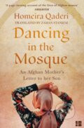 Kniha: Dancing in the Mosque (Homeira Qaderi). Fourth Estate, 2022 Kniha: Dancing in the Mosque (Homeira Qaderi). Fourth Estate, 2022