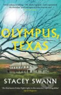 Kniha: Olympus, Texas (Stacey Swann). Weidenfeld and Nicolson, 2023 Kniha: Olympus, Texas (Stacey Swann). Weidenfeld and Nicolson, 2023