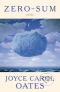 Kniha: Zero Sum (Joyce Carol Oates). Random House, 2023 Kniha: Zero Sum (Joyce Carol Oates). Random House, 2023