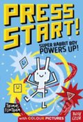Kniha: Press Start! Super Rabbit Boy Powers Up! (Thomas Flintham). Nosy Crow, 2023 Kniha: Press Start! Super Rabbit Boy Powers Up! (Thomas Flintham). Nosy Crow, 2023