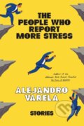 Kniha: The People Who Report More Stress (Alejandro Varela). , 2023 Kniha: The People Who Report More Stress (Alejandro Varela). , 2023