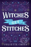 Kniha: Witches Get Stitches (Juliette Cross). , 2024 Kniha: Witches Get Stitches (Juliette Cross). , 2024
