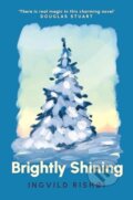 Kniha: Brightly Shining (Ingvild Rishøi). Grove Press, 2024 Kniha: Brightly Shining (Ingvild Rishøi). Grove Press, 2024
